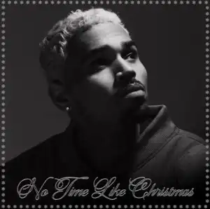 Chris Brown - No Time Like Christmas