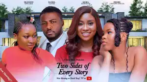 Two Sides To Every Story (2024 Nollywood Movie)