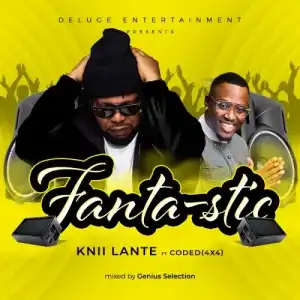 Knii Lante – Fantastic Ft. Coded 4X4