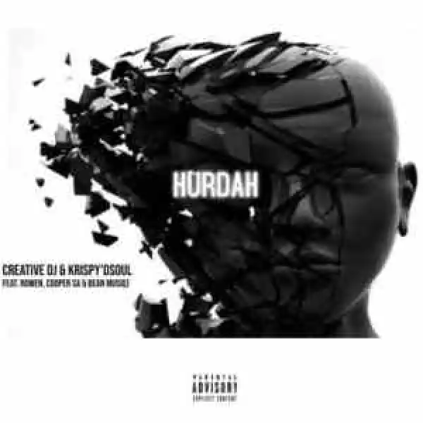 Creative DJ & Krispy D’soul – Hurdah Ft. Rowen, Cooper SA & Bean Musiq