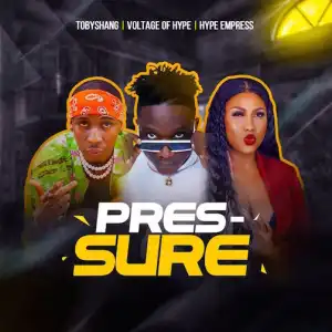 Voltage of Hype x Toby Shang – Pressure