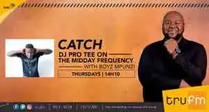 Pro-Tee – Tru Fm Thursday Mix (Mid-day Frequency)