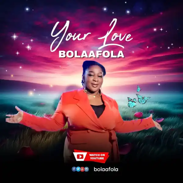 Bolaafola – Your Love