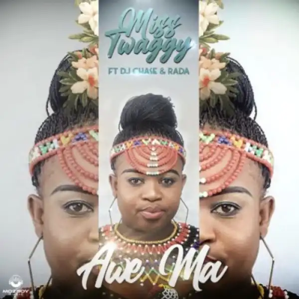 Miss Twaggy - Awe Ma ft. DJ Chase & Rada Awe Ma