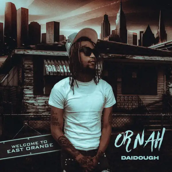 Daidough – Or Nah
