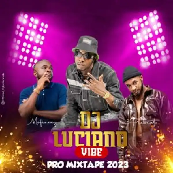 Dj Luciano – Vibe Pro Mixtape 2023