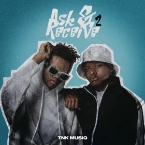 TNK MusiQ – Ask & Receive 2 (EP)