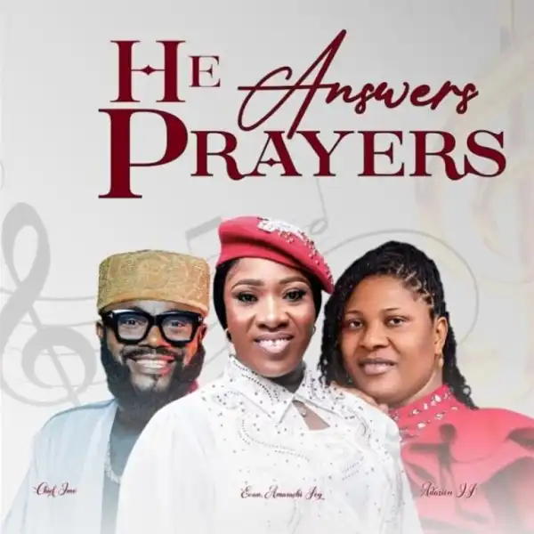 Evang. Amarachi Joy – He Answers Prayers