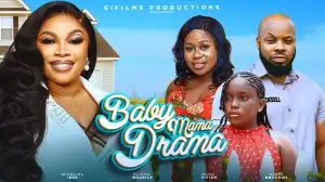 Baby Mama Drama (2024 Nollywood Movie)