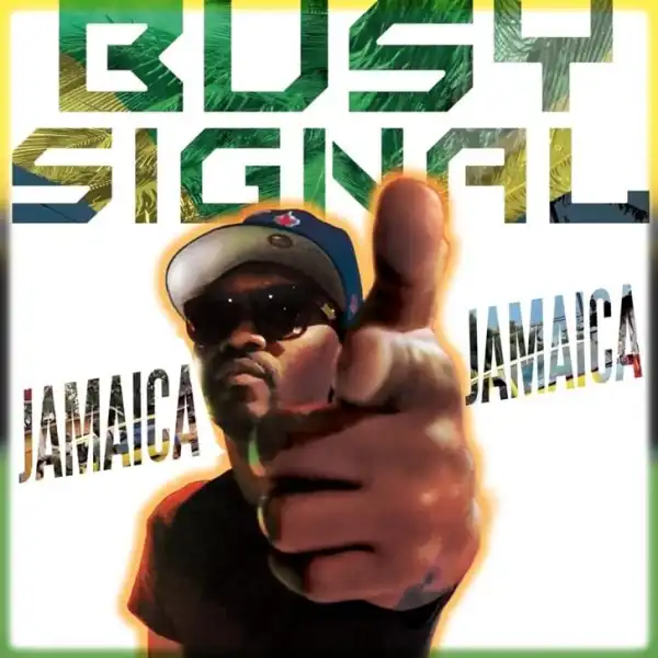 Busy Signal – Jamaica Jamaica