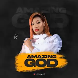 Vivian Joseph – Amazing God