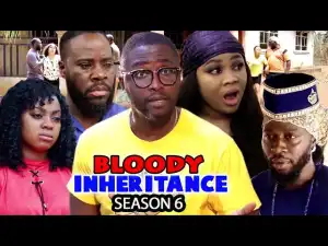 Bloody Inheritance Season 6