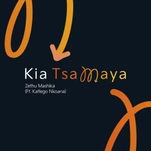 Zethu Mashika – Kia Tsamaya Ft. Katlego Nkoana