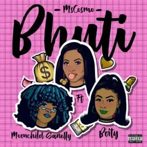 Ms Cosmo – Bhuti Ft. Boity & Moonchild Sanelly