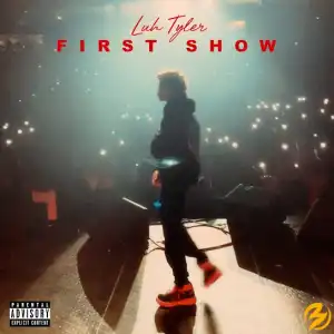 Luh Tyler – First Show