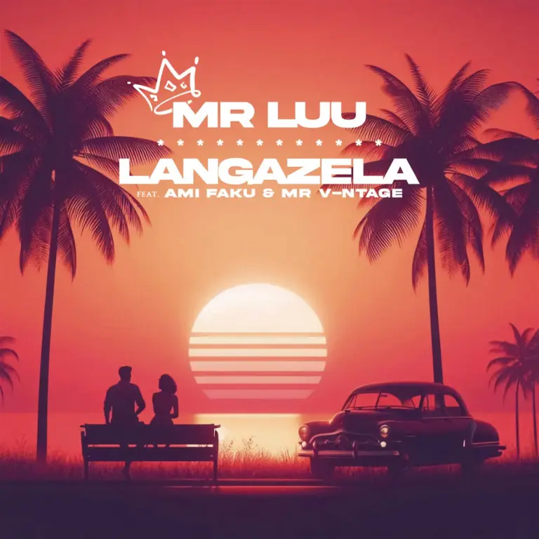 Mr Luu – Langazela ft. Ami Faku & Mr. V-ntage