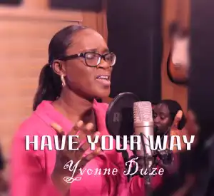 Yvonne Duze – Have Your Way