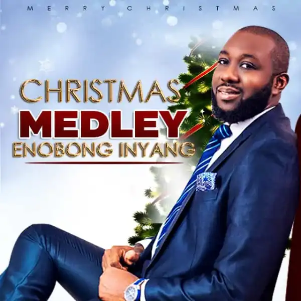 Enobong Inyang – Christmas Medley