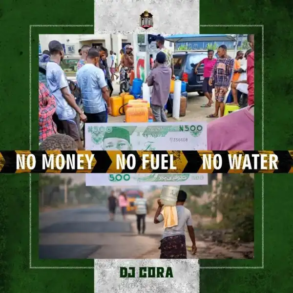 DJ Cora – No Money No Fuel No Water