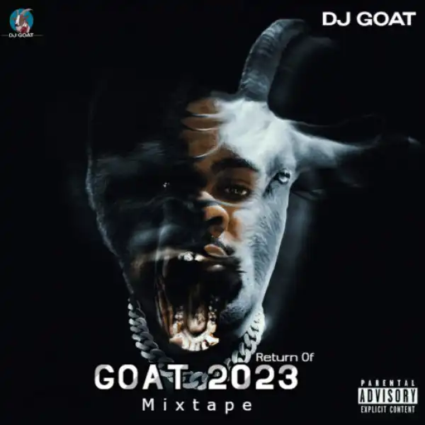 Dj Goat – Return Of Goat 2023 Mixtape