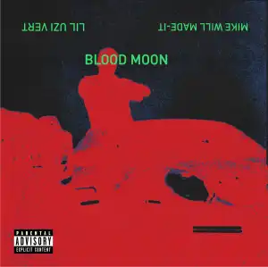 Mike Will Made-It Ft. Lil Uzi Vert – Blood Moon