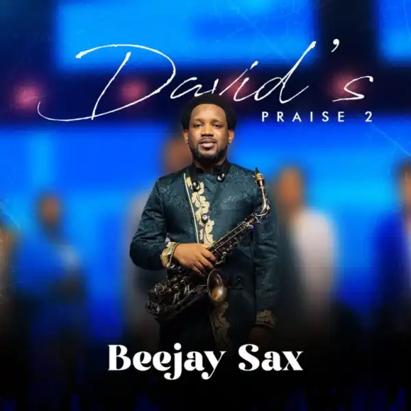 Beejay Sax – David’s Praise 2