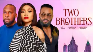 Two Brothers (2024 Nollywood Movie)