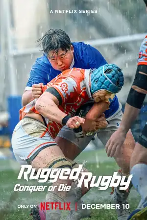 Rugged Rugby Conquer or Die (2024) [Korean] (TV series)