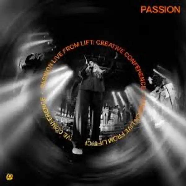 Passion – What He’s Done