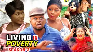 Living In Poverty Season 3