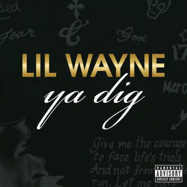 Lil Wayne – Ya Dig