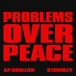 AP Dhillon & Stormzy – Problems Over Peace