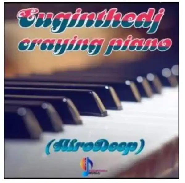 Euginethedj – Crying Piano (AfroDeep)