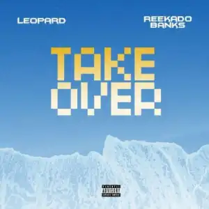 Leopard – Take Over ft. Reekado Banks