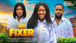 Mr Fixer (2024 Nollywood Movie)