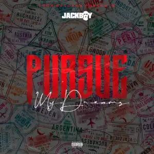 Jackboy – Pursue My Dreams