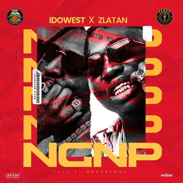 Idowest x Zlatan – NGNP