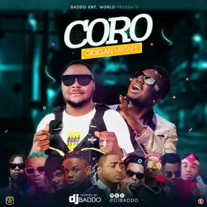 DJ Baddo – Coro Gidigan Mix