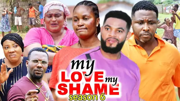 My Love My Shame Season 6