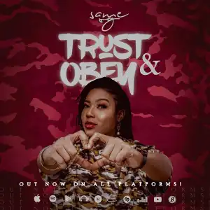 Trust And Obey – Same OG