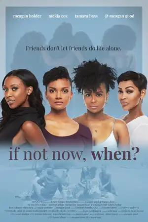 If Not Now, When? (2019)