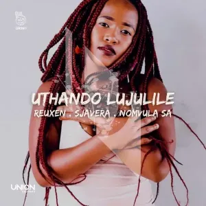 Reuxen & Sjavera – Uthando Lujulile (Original Mix) ft Nomvula SA