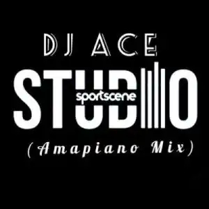 DJ Ace – Sportscene (Amapiano Mix)