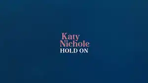 Katy Nichole – Hold On