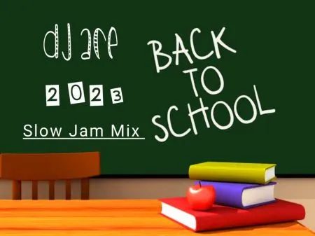 DJ Ace – Back to School 2023 (Slow Jam Mix)