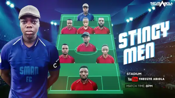 TheCute Abiola - Stingy Men: The Movie (Comedy Video)
