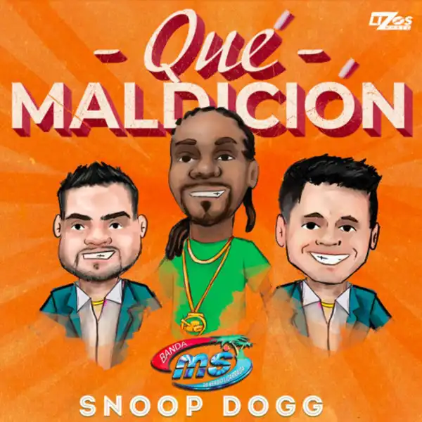Banda MS Ft. Snoop Dogg – Que Maldición