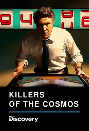 Killers of the Cosmos