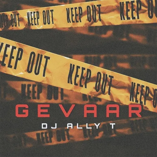 DJ Ally T – Gevaar (Bique Mix)