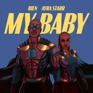 Bien ft. Ayra Starr – My Baby